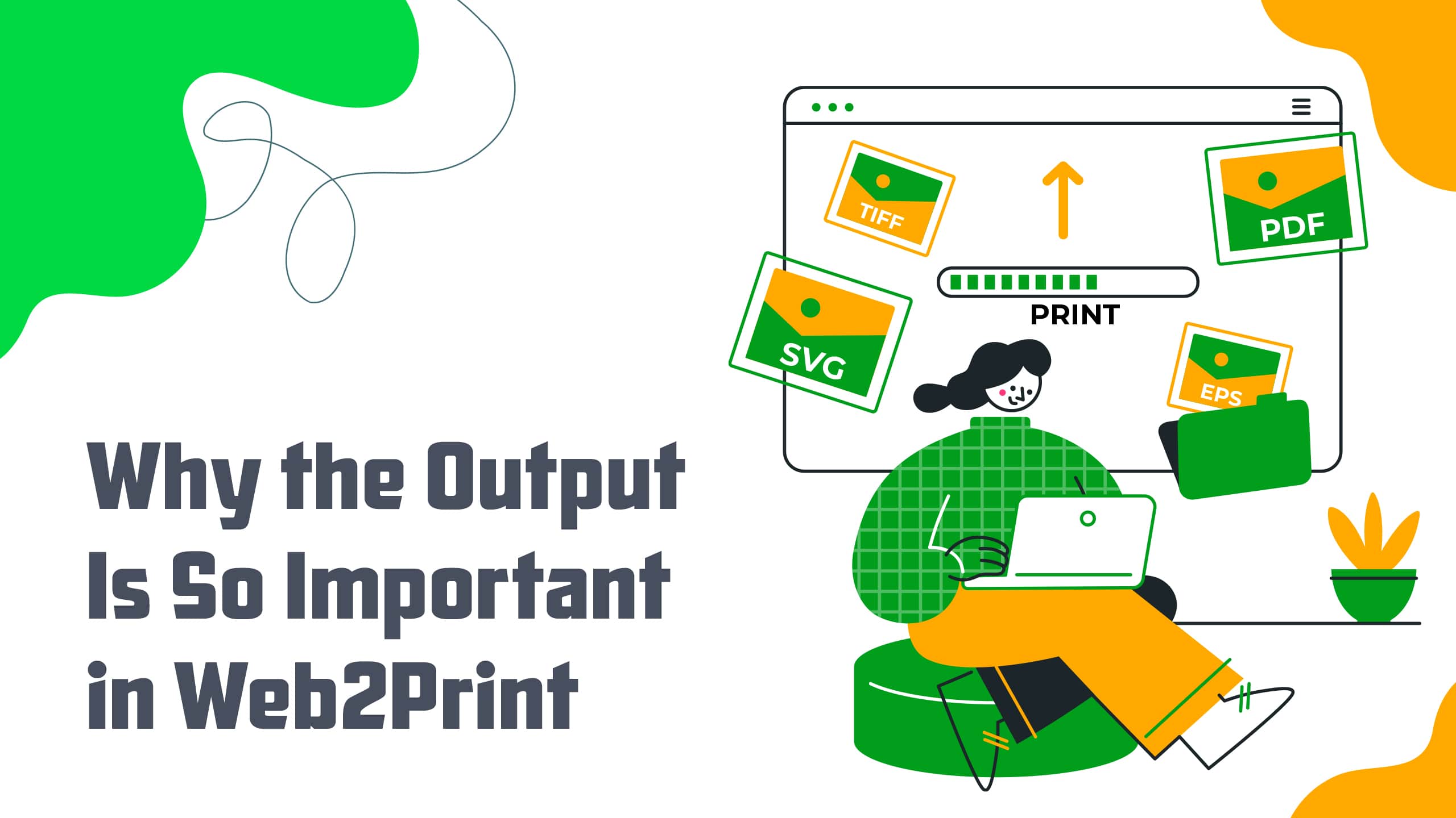 Why the Output Is So Important in Web2Print